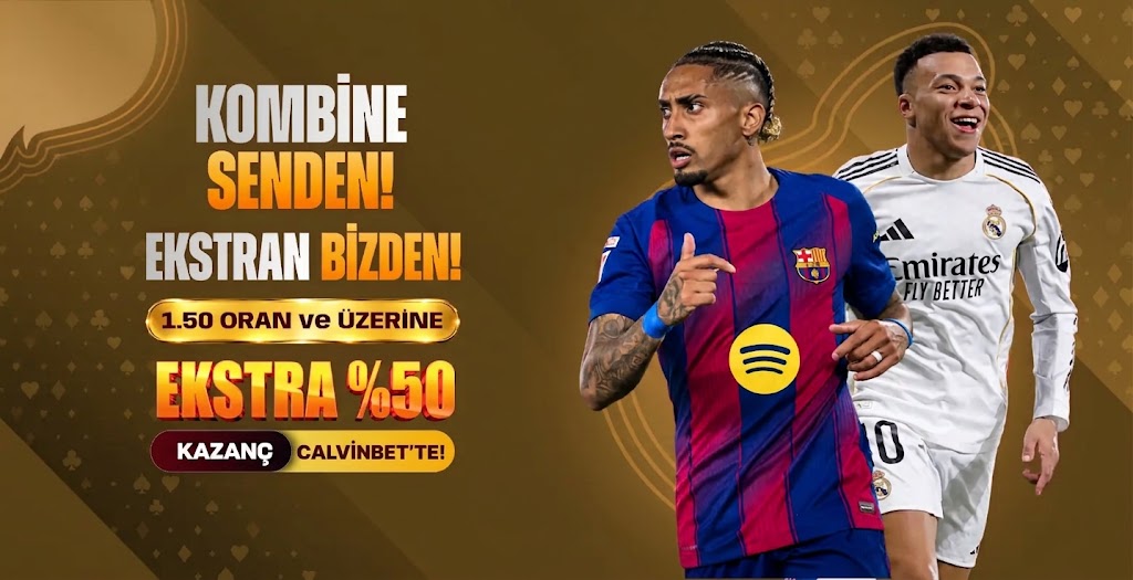 KOMBİNE SENDENEKSTRA %50 KAZANÇ CALVİNBET’TEN!